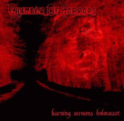 Chamber Of Horrors : Burning Screams Holocaust